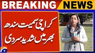 Weather Updates | Severe cold wave in Sindh including Karachi | Breaking News