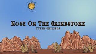 Tyler Childers - Nose On The Grindstone (Lyrics)
