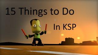 15 Cool Things to do in KSP