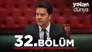 Yalan Dünya 32. Bölüm