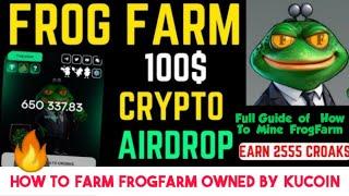 How to Mine Frog Farm  | Full guide of Farm Frog Farm Owned By KuCoin #kucoin