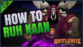 HOW TO RUH KAAN - In-depth Ability and Battlerite Guide - 5250+ MMR Player