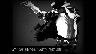 MICHAEL JACKSON - LADY OF MY LIFE - AYOCAL REMAKE