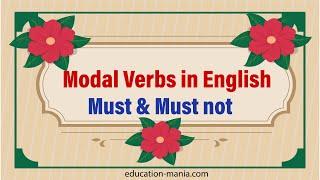 Must and Must not with Examples - Modal verbs in English