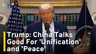 Trump's Comments On 'Unification' and 'Peace' Raise Concern in Taiwan｜TaiwanPlus News