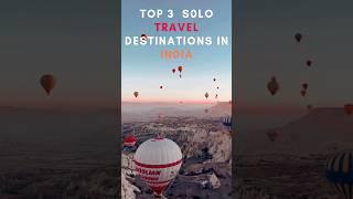 Top 3 Solo Travel Destinations in India #shorts #shortsfeed #shortsviral