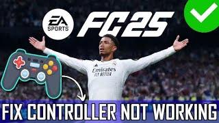 How to Fix Controller Not Working/Detected Properly in EA FC 25 (PC) - Steam/EA APP Overlay Issue 