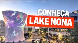 TOUR POR LAKE NONA | O MELHOR LUGAR PARA MORAR EM ORLANDO -  Melhores Casas Orlando