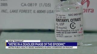 Metro Public Health Department issues warnings as drug overdoses skyrocket