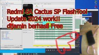 Tutorial Flash Redmi 6A Cactus SP FlashTool Update Work