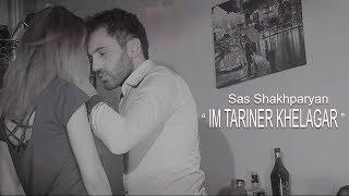 Sas Shakhparyan - //Im Tariner // Premiere  2019 Product by Karen Aslanyan