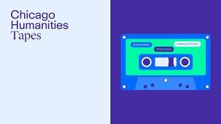 Chicago Humanities Tapes Season 1 Trailer