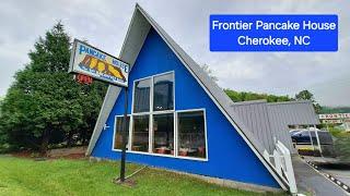 Frontier Pancake House - Cherokee, North Carolina
