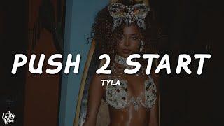 Tyla - PUSH 2 START (Lyrics)