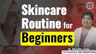 Skincare Routıne for Beginners | Best Skincare Products For Teens | Dadu Medical Centre