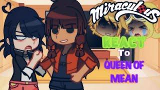 MLB React To "Queen of Mean" || Miraculous Ladybug || GCRV || Adrienette || Gacha Club ||