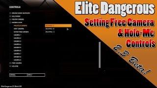 Elite Dangerous - 2.3 The Commanders Beta - Setting Free Camera & Holo-Me Controls!