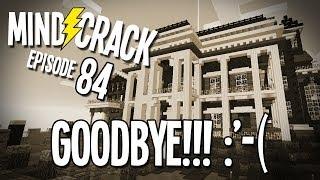 Minecraft Mindcrack Server Ep 84 - "Goodbye Mindcrack"