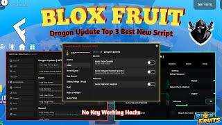 [Dragon Update] Blox Fruit Top 3 Best Script Available/ NoKey & Showcase | Working On Every Executor