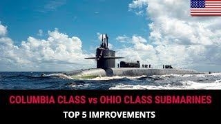 COLUMBIA CLASS vs  OHIO CLASS SUBMARINES