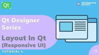 Layout in Qt (Responsive UI) | Qt Designer Series | PySide2 | Python