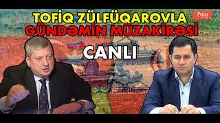 Tofiq Zülfüqarovla gündəmin müzakirəsi - CANLI YAYIM