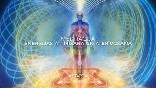 MEDITĀCIJA "ENERĢIJAS ATTĪRĪŠANA UN ATBRĪVOŠANA" - ASTARTA