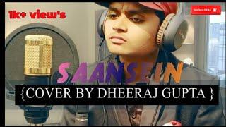 saansein ||Cover Song By Dheeraj Gupta ||sawai bhatt || Himesh Resamiya||