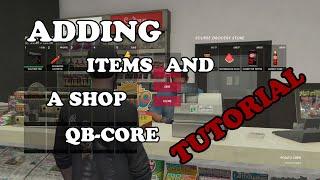 QB-CORE | ADDING ITEMS/SHOP | FIVEM