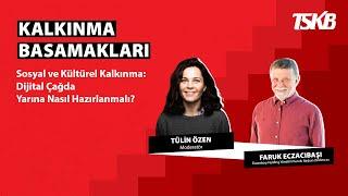 Kalkınma Basamakları | Faruk Eczacıbaşı | Dijital Çağda Yarına Nasıl Hazırlanmalı?