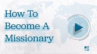 How To Become A Missionary