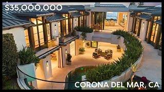 $35,000,000 LUXURY REAL ESTATE TOUR - CORONA DEL MAR, CA