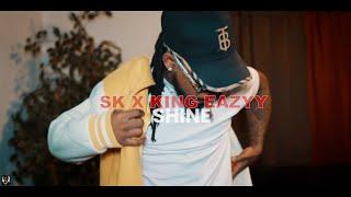 SK x King Eazyy - Shine [Official Video] Shot By @blaccoutproductions