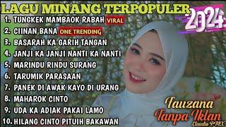 FAUZANA - LAGU MINANG TERBARU FULL ALBUM TERPOPULER 2024 - Tungkek Mambaok Rabah - Ciinan Bana 