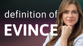 Evince • what is EVINCE definition