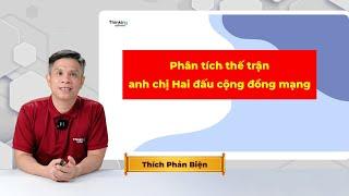 Phân tích thế trận anh chị Hai đấu cộng đồng mạng