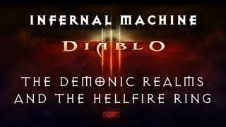 Diablo 3 - Infernal Machine - Demonic Realms and the Hellfire Ring