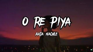 O Re Piya | Rahat Fateh Ali Khan | Lyrics |Aaja nachle | Creative Vibes Music