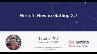 Webinar 17 - Gatling 3.7, Java DSL and much more