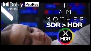 4K REAL HDR Dolby Vision - I Am Mother (2019) | Created using HDR-X Video Converter 1.5.1