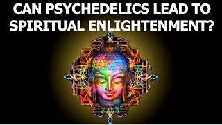 Psychedelic Trips vs. Spiritual Enlightenment - Can Psychedelics Enlighten You?