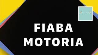 FIABA MOTORIA!