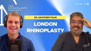 London Rhinoplasty with Dr. Santdeep Paun