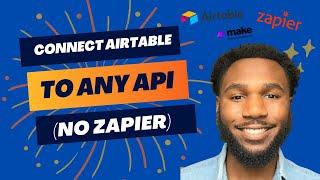 Connect Airtable to Any API (No Zapier / Make) － GET THE CODE