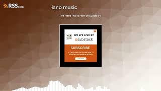 The Piano Pod is Now on Substack!