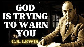 If You’re Seeing These Signs, GOD IS WARNING YOU | C.S Lewis 2024