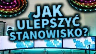 JAK ULEPSZYĆ SWOJE STANOWISKO GAMINGOWE - 5 TIPÓW