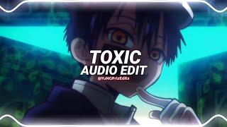 toxic - britney spears [edit audio]