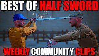 The BEST Community Clips of the Week! #20 | Half Sword