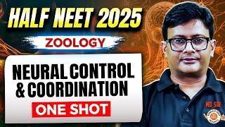 NEURAL CONTROL AND COORDINATION CLASS 11 ONE SHOT | ALL CONCEPTS & THEORY | HALF NEET 2025 BY MD SIR